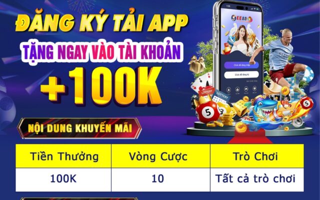 Khuyến mãi đăng ký tài khoản ee88 nhận 100k siêu hấp dẫn