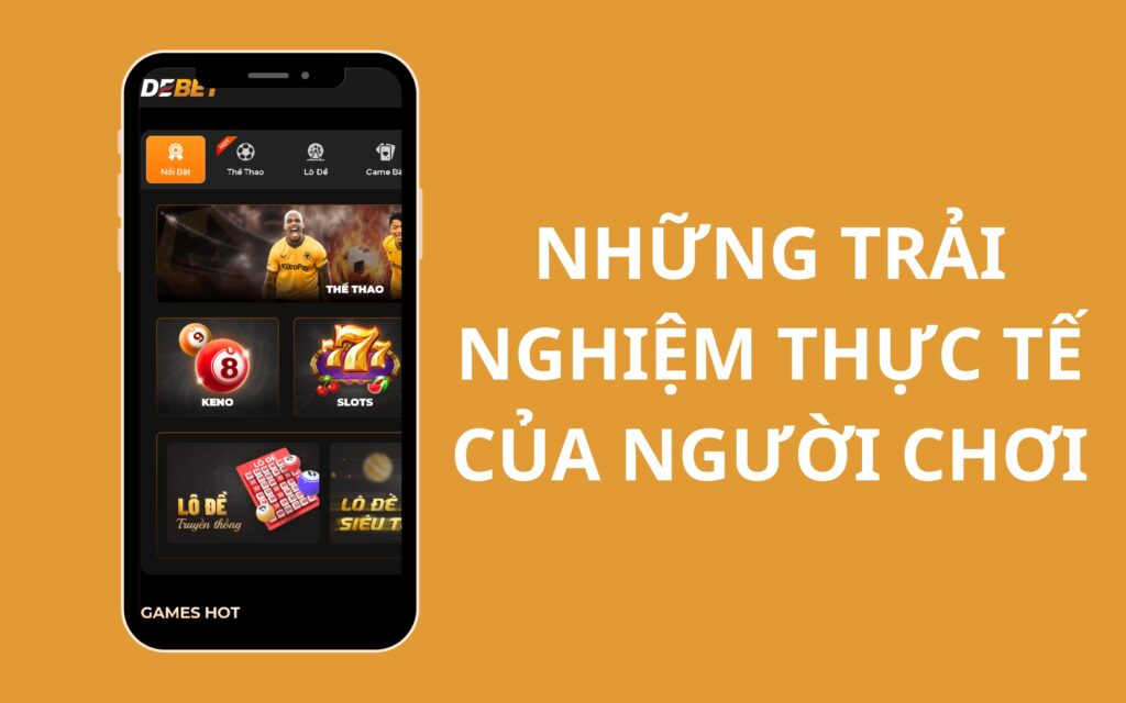 Những trải nghiệm thực tế từ người chơi