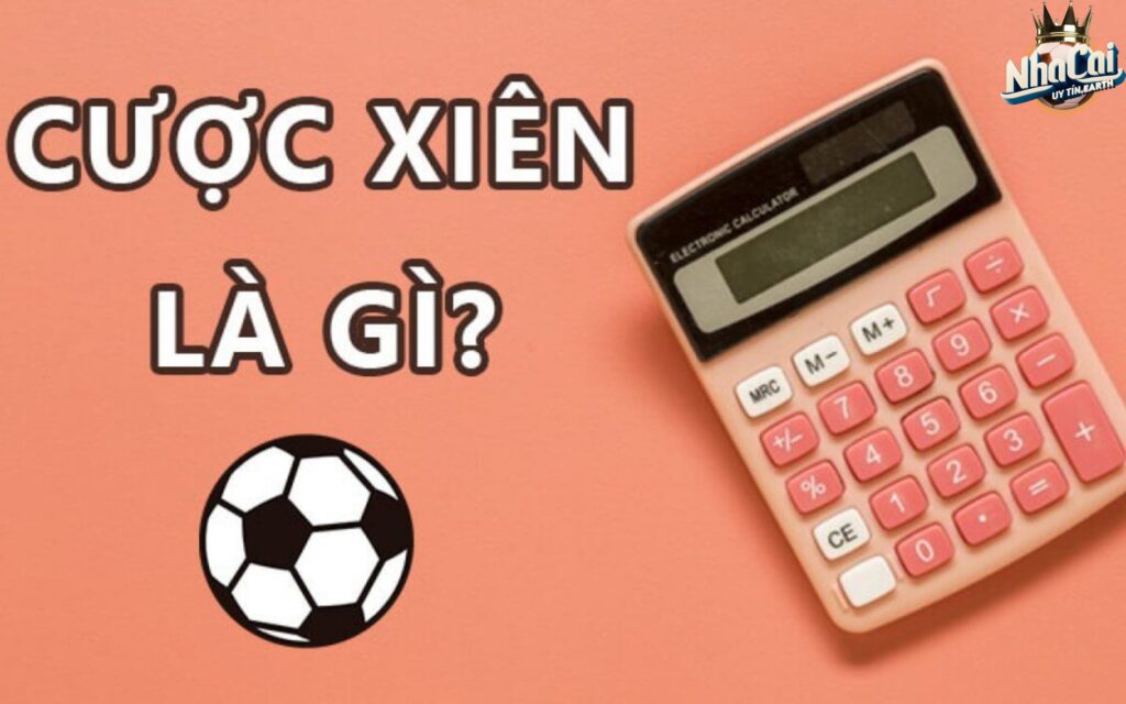 Cách tính cược xiên chi tiết